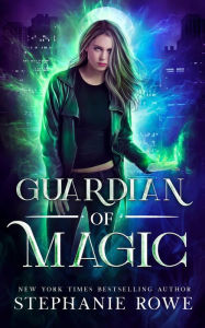 Title: Guardian of Magic (Noble as Hell #1), Author: Stephanie Rowe