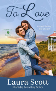 Title: To Love: A Heartwarming Small Town Romance, Author: Laura Scott