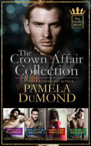 Title: The Crown Affair Collection: 4 Royally Hot Romantic Comedies, Author: Pamela DuMond