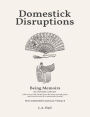 Domestick Disruptions