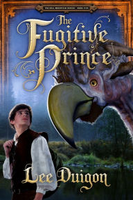 Title: The Fugitive Prince (Bell Mountain, 5), Author: Lee Duigon