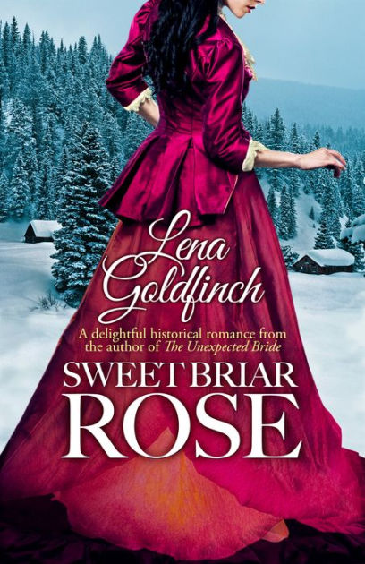 Sweet Briar Rose By Lena Goldfinch Paperback Barnes Noble