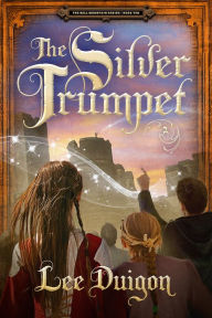 Title: The Silver Trumpet (Bell Mountain, 10), Author: Lee Duigon