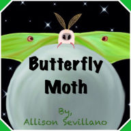 Title: Butterfly Moth, Author: Allison Sevillano