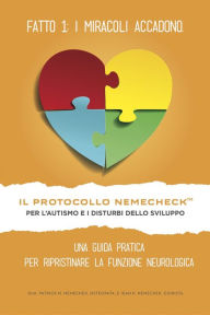 Title: Il Protocollo Nemechek Per Lautismo E Ritardo Dello Sviluppo, Author: Patrick Nemechek
