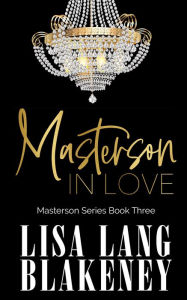 Title: Masterson In Love, Author: Lisa Lang Blakeney