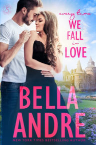 Title: Every Time We Fall In Love (New York Sullivans), Author: Bella Andre