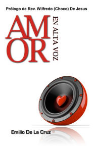 Title: Amor en Alta Voz, Author: Emilio De La Cruz