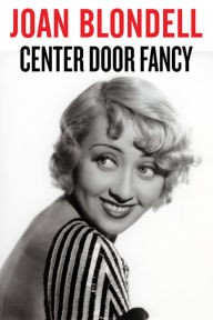 Title: Center Door Fancy, Author: Joan Blondell