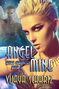 Title: Angel Mine, Author: Vijaya Schartz