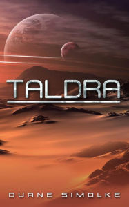 Title: Taldra: Two Science Fiction Adventures, Author: Duane Simolke