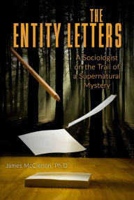 Title: THE ENTITY LETTERS, Author: James McClenon