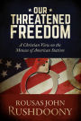 Our Threatened Freedom