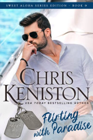 Title: Flirting with Paradise, Author: Chris Keniston