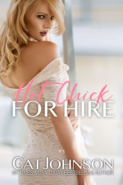 Hot Chick For Hire