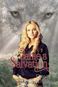 Title: Janie's Salvation, Author: Dawn Sullivan