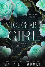 Title: Untouchable Girl: A Fantasy Adventure, Author: Mary E. Twomey