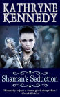 Shaman's Seduction