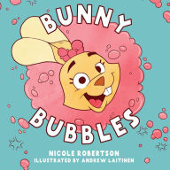 Title: Bunny Bubbles, Author: Nicole Robertson