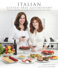 Title: Italian Gluten Free Gastronomy, Author: Clarissa Burt