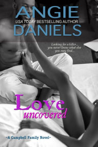 Title: Love Uncovered, Author: Angie Daniels