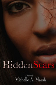 Title: Hidden Scars, Author: Michelle A. Marsh