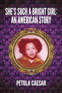 She's Such A Bright Girl: An American Story