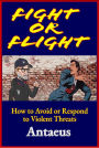Fight or Flight: How to Avoid or Respond to Violent Attacks