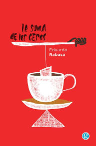 Title: La suma de los ceros, Author: Eduardo Rabasa