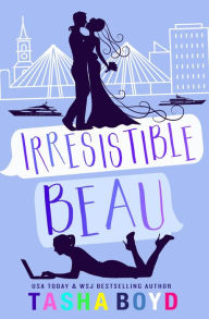 Title: Irresistible Beau (formerly Inconvenient Wife), Author: Natasha Boyd
