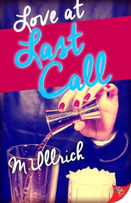 Title: Love at Last Call, Author: M. Ullrich