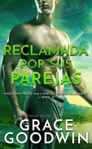 Title: Reclamada por sus parejas, Author: Grace Goodwin