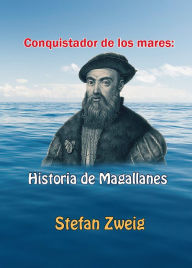Title: Conquistador de los mares:, Author: Stefan Zweig