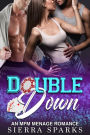 Double Down: A Highwater College MFM Menage Romance