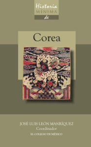 Title: Historia minima de Corea, Author: Jose Luis Leon Manriquez