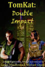 TomKat: Double Impact