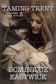 Title: Taming Trent, Author: Dominique Eastwick