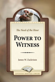 Title: Power to Witness, Author: James W. Zackrison