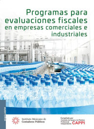 Title: Programas para evaluaciones fiscales en empresas comerciales e industriales 1, Author: Comision de Apoyo Practica Profesional