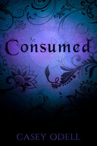 Title: Consumed, Author: Casey Odell
