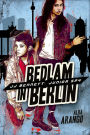 Bedlam in Berlin