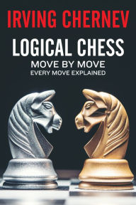 Title: Logical Chess, Author: Irving Chernev
