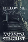 Follow Me, Sweet Darling: A spine-tingling short story