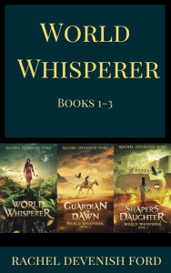 Title: World Whisperer Fantasy Fiction Box Set 1-3: World Whisperer, Guardian of Dawn, Shaper's Daughter, Author: Rachel Devenish Ford