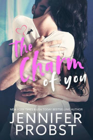 Title: The Charm of You, Author: Jennifer Probst