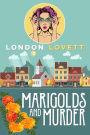 Marigolds and Murder: Port Danby Cozy Mystery #1