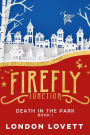 Death in the Park: Firefly Junction #1