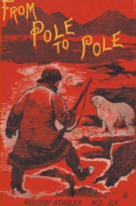 Title: From Pole to Pole, Author: Sven Anders Hedin