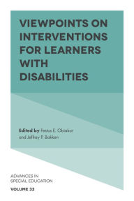 Title: Viewpoints on Interventions for Learners with Disabilities, Author: Jeffrey P. Bakken