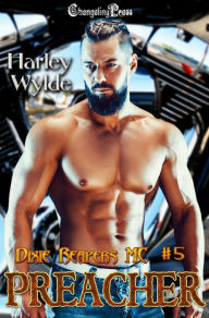 Title: Preacher (Dixie Reapers MC 5), Author: Harley Wylde